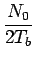 $\displaystyle {\frac{{N_{0}}}{{2T_{b}}}}$