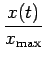 $\displaystyle {\frac{{x(t)}}{{x_{\max}}}}$