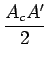 $\displaystyle {\frac{{A_{c}A'}}{{2}}}$