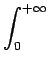 $\displaystyle \int_{{0}}^{{+\infty}}$