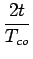 $\displaystyle {\frac{{2t}}{{T_{co}}}}$